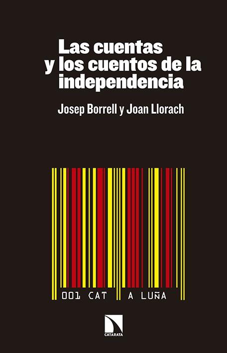 CUENTAS Y LOS CUENTOS DE LA INDEPENDENCIA, LAS | 9788490970577 | BORRELL, JOSEP