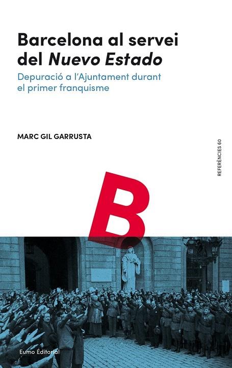 BARCELONA AL SERVEI DEL NUEVO ESTADO | 9788497666091 | GIL GARRUSTA, MARC