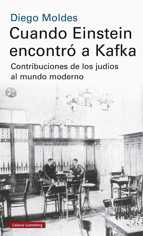 CUANDO EINSTEIN ENCONTRO A KAFKA | 9788417747992 | MOLDES, DIEGO