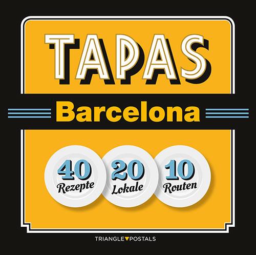 TAPAS BARCELONA. 40 REZEPTE 20 LOKALE 10 ROUTEN (DEUT) | 9788484785989 | LIZ, JOSEP