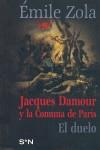 JACQUES DAMOUR Y LA COMUNA DE PARIS/ DUELO, EL | 9788493491529 | ZOLA, EMILIE