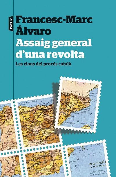 ASSAIG GENERAL D'UNA REVOLTA. LES CLAUS DEL PROCES CATALA | 9788498094435 | ALVARO, FRANCESC-MARC