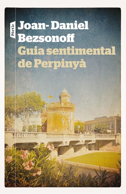 GUIA SENTIMENTAL DE PERPINYA | 9788498092981 | BEZSONOFF, JOAN DANIEL