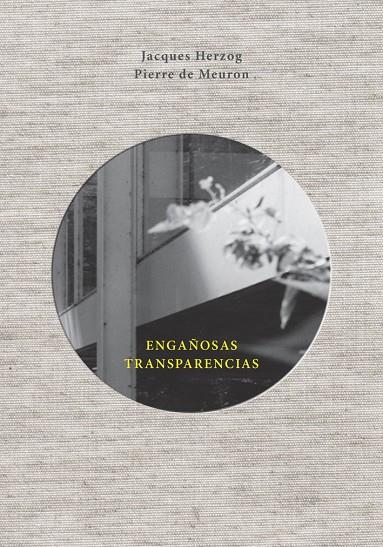 ENGAÑOSAS TRANSPARENCIAS | 9788425229954 | HERZOG, JACQUES; MEURON, PIERRE DE