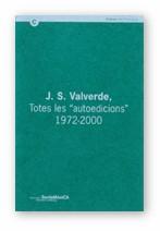 J.S. VALVERDE TOTES LES AUTOEDICIONS 1972-2000 | 9788439353256