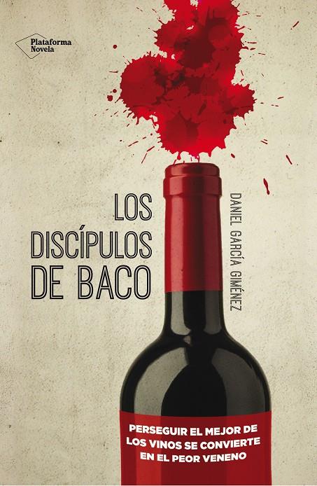 DISCIPULOS DE BACO, LOS | 9788416096886 | GARCIA GIMENEZ, DANIEL