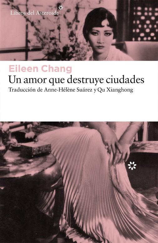 AMOR QUE DESTRUYE CIUDADES, UN | 9788416213702 | CHANG, EILEEN