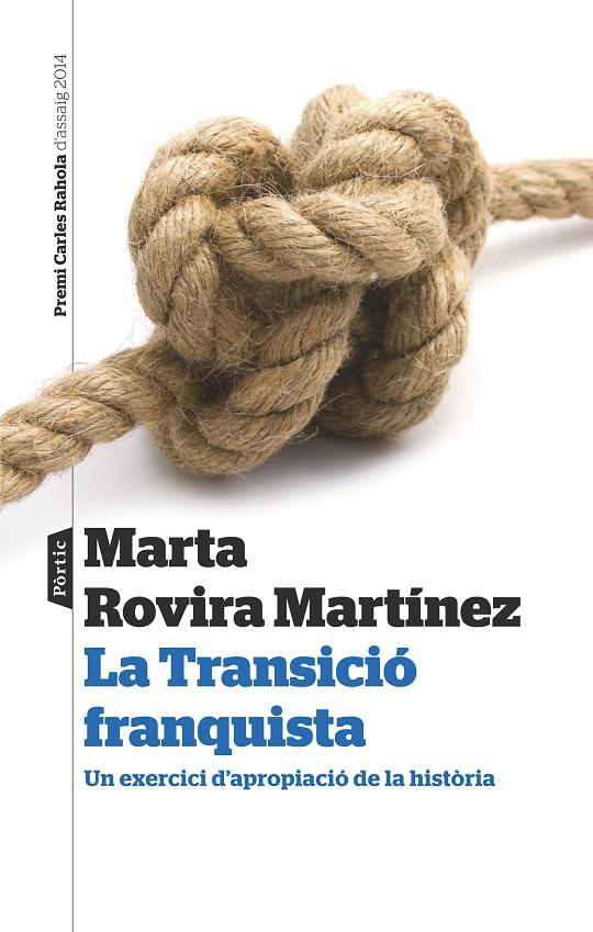 TRANSICIO FRANQUISTA, LA. UN EXERCICI D'APROPIACIO DE LA HIS | 9788498093193 | ROVIRA MARTINEZ, MARTA