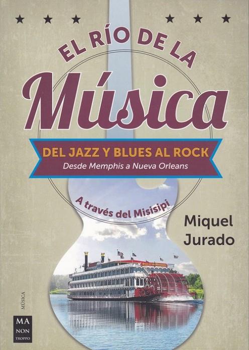 RIO DE LA MUSICA, EL | 9788412004861 | JURADO, MIQUEL