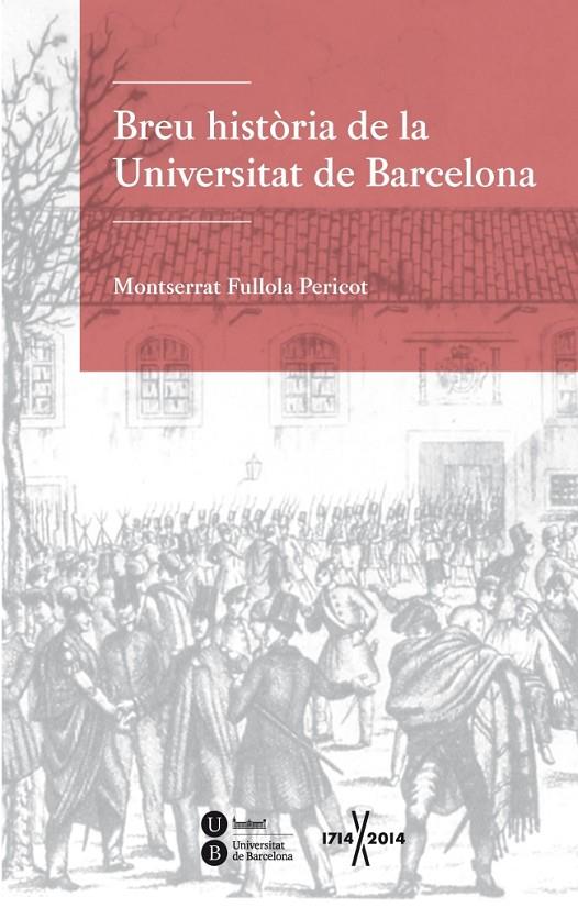 BREU HISTORIA DE LA UNIVERSITAT DE BARCELONA | 9788447538904 | FULLOLA PERICOT, MONTSERRAT