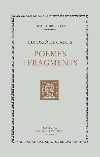 POEMES I FRAGMENTS | 9788472255319 | DE CALCIS, EUFORIÓ