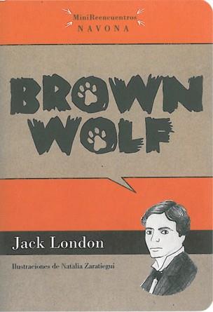 BROWN WOLF | 9788492840328 | LONDON, JACK