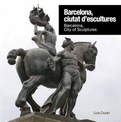 BARCELONA, CIUTAT D'ESCULTURES | 9788496645257 | DURAN, LLUIS