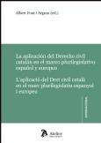 APLICACION DEL DERECHO CIVIL CATALAN EN EL MARCO PLURILEGISL | 9788492788675 | FONT I SEGURA, ALBERT (ED.)