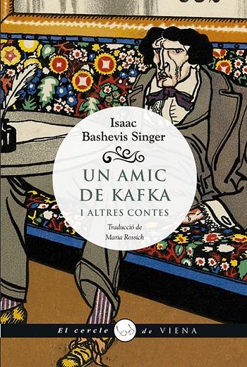 AMIC DE KAFKA I ALTRES CONTES, UN | 9788494978432 | BASHEVIS SINGER, ISAAC