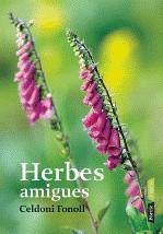 HERBES AMIGUES | 9788498090628 | FONOLL, CELDONI