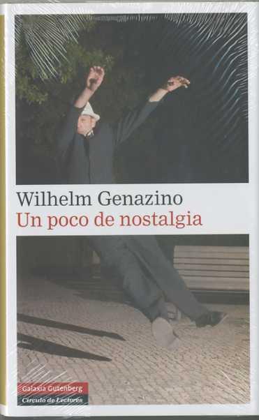 POCO DE NOSTALGIA, UN | 9788481097634 | GENAZINO, WILHELM