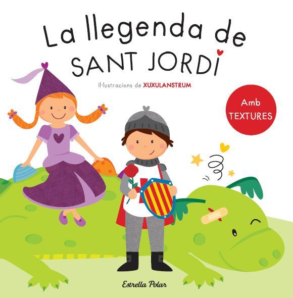 LLEGENDA DE SANT JORDI, LA (AMB TEXTURES) | 9788490573594 | XUXULANSTRUM