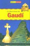 BARCELONA DE GAUDI, LA. UNA GUIA PARA RECORRER ITINERARIOS | 9788495571663 | AA.VV.