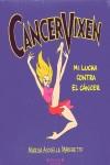 CANCERVIXEN. MI LUCHA CONTRA EL CANCER. | 9788466628082 | ACOCELLA MARCHETTO, MARISA