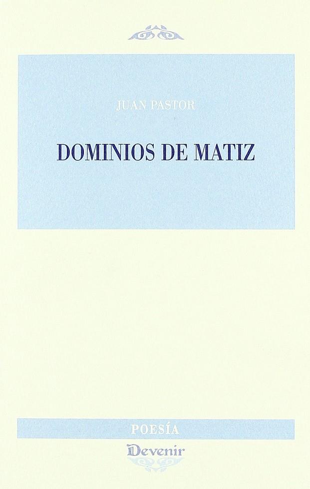 DOMINIOS DE MATIZ | 9788492877027 | PASTOR, JUAN