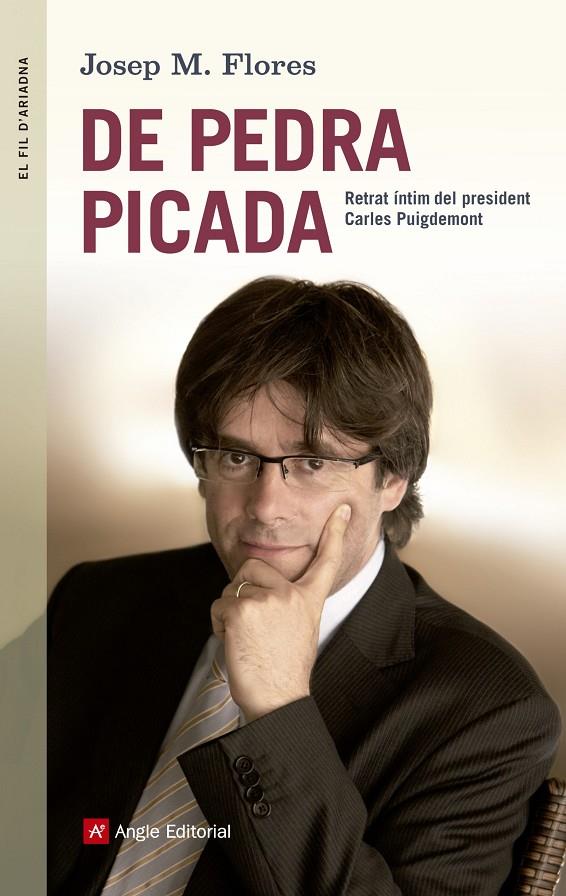 DE PEDRA PICADA. RETRAT INTIM DEL PRESIDENT CARLES PUIGDEMON | 9788415307211 | FLORES, JOSEP M.