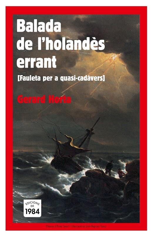 BALADA DE L'HOLANDES ERRANT : FAULETA PER A QUASI CADAVERS | 9788496061545 | HORTA, GERARD