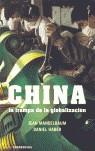 CHINA. LA TRAMPA DE LA GLOBALIZACIÓN. | 9788479536091 | MANDELBAUM, JEAN / HABER, DANIEL