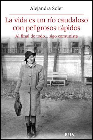 VIDA ES COMO UN RIO CAUDALOSO CON PELIGROSOS RAPIDOS, LA | 9788437073965 | SOLER, ALEJANDRA