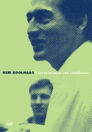 REM KOOLHAAS : CONVERSACIONES CON ESTUDIANTES | 9788425218903 | KWINTER, SANFORD