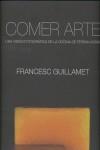 COMER ARTE. UNA VISION FOTOGRAFICA DE LA COMIDA DE FERRAN AD | 9788493695866 | GUILLAMET, FRANCESC