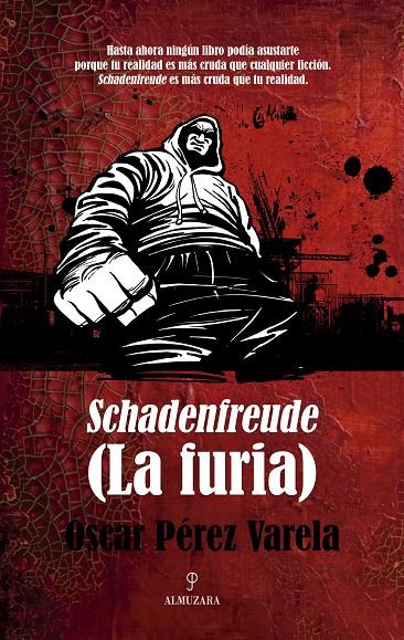 SCHADENFREUDE (LA FURIA) | 9788492924981 | PEREZ VARELA, OSCAR