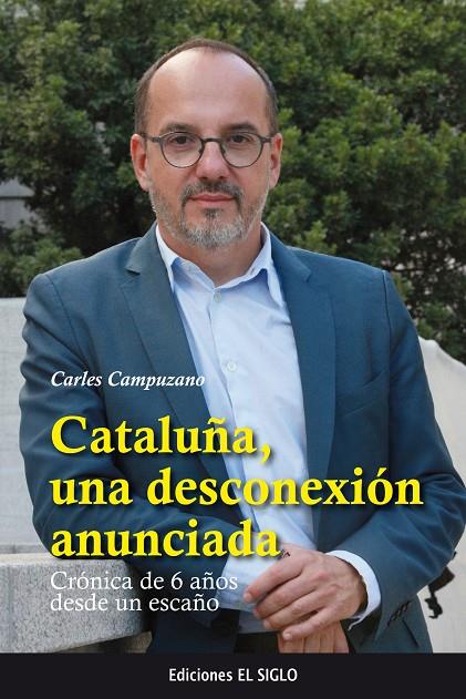 CATALUÑA, UNA DESCONEXIÓN ANUNCIADA  | 9788469766521 | CAMPUZANO, CARLES