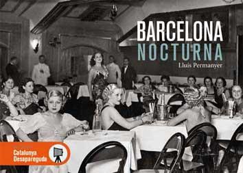 BARCELONA NOCTURNA  | 9788416547258 | PERMANYER, LLUIS