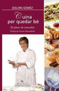 CUINA PER QUEDAR BE | 9788483304624 | GOMEZ, DOLORS