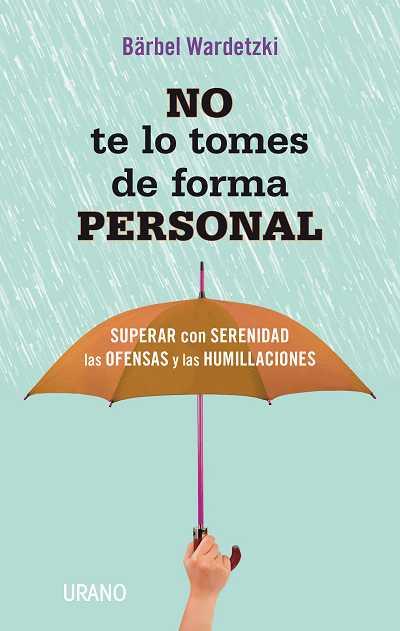 NO TE LO TOMES DE FORMA PERSONAL | 9788479538415 | WARDETZKI, BARBEL