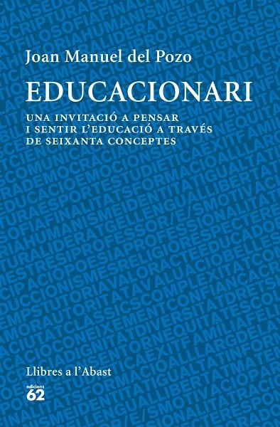 EDUCACIONARI. UNA INVITACIO A PENSAR I SENTIR L'EDUCACIO... | 9788429772692 | POZO, JOAN MANUEL DEL