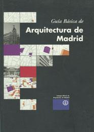 GUIA BASICA DE ARQUITECTURA DE MADRID | 9788477401001 | AA.VV.