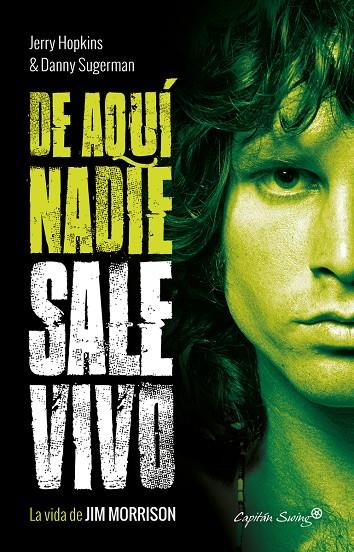 DE AQUI NADIE SALE VIVO. LA VIDA DE JIM MORRISON | 9788494740800 | HOPKINS, JERRY