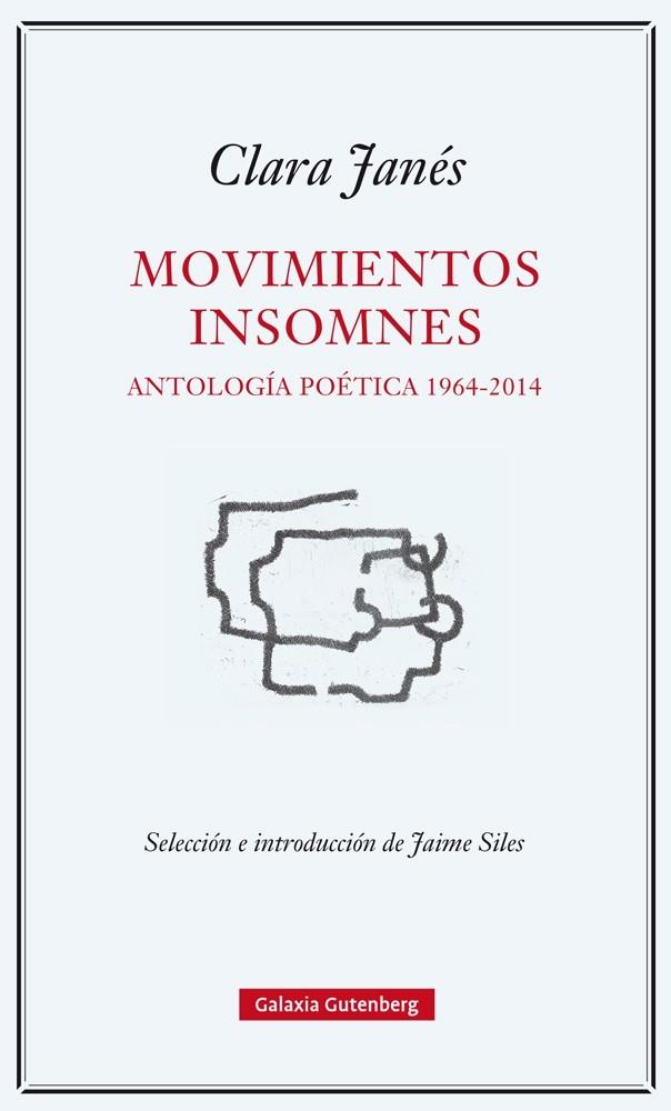 MOVIMIENTOS INSOMNES. ANTOLOGIA POETICA 1964-2014 | 9788416495030 | JANES, CLARA