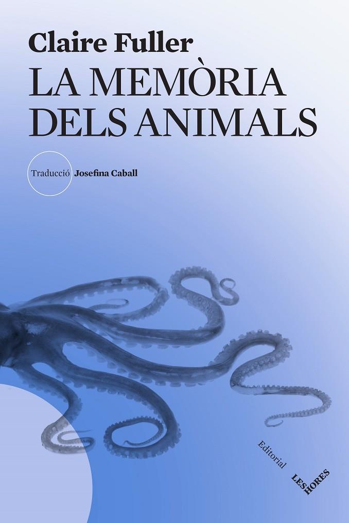 MEMÒRIA DELS ANIMALS, LA  | 9788412801019 | FULLER, CLAIRE