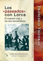 PASEADOS CON LORCA : EL MAESTRO COJO Y LOS DOS BANDERILL | 9788496082403 | VIGUERAS ROLDAN, FRANCISCO