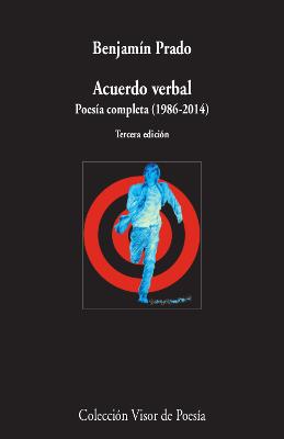 ACUERDO VERBAL: POESÍA COMPLETA, 1986-2014 | 9788498952995 | PRADO, BENJAMÍN