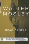 BESO CANELA | 9788496544857 | MOSLEY, WALTER