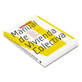 MANUAL DE VIVIENDA COLECTIVA | 9788496954144 | LAPUERTA MONTOYA, JOSE MARIA DE (1961- )