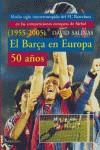 BARÇA EN EUROPA, EL. 50 AÑOS (1955-2005) | 9788495623416 | SALINAS GARCIA, DAVID