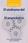 SINDROME DEL PERFECCIONISTA, EL. EL ANANCASTICO | 9788496710658 | ALVAREZ ROMERO, MANUEL