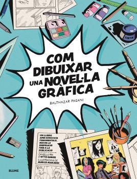 COM DIBUIXAR UNA NOVEL·LA GRÀFICA (CAT) | 9788419785138 | PAGANI, BATHAZAR