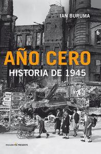 AÑO CERO. HISTORIA DE 1945 | 9788494212925 | BURUMA, IAN