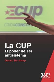 CUP, LA : EL PODER DE SER ANTISISTEMA (CAST) | 9788491167167 | JOSEP, GERARD DE